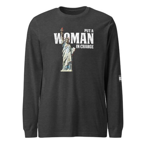 "Put A Woman In Charge" Unisex Long Sleeve Tee - Image 22